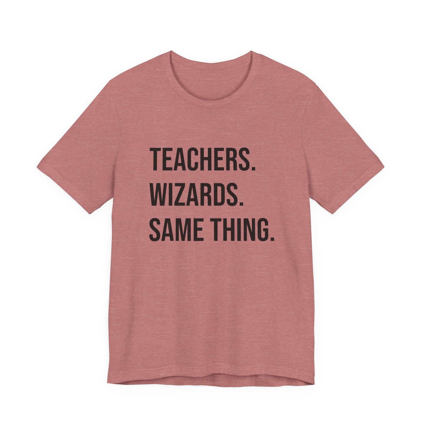 Teachers Wizards tee, t-shirt for Teachers, Fun gift for educators, every day clothing