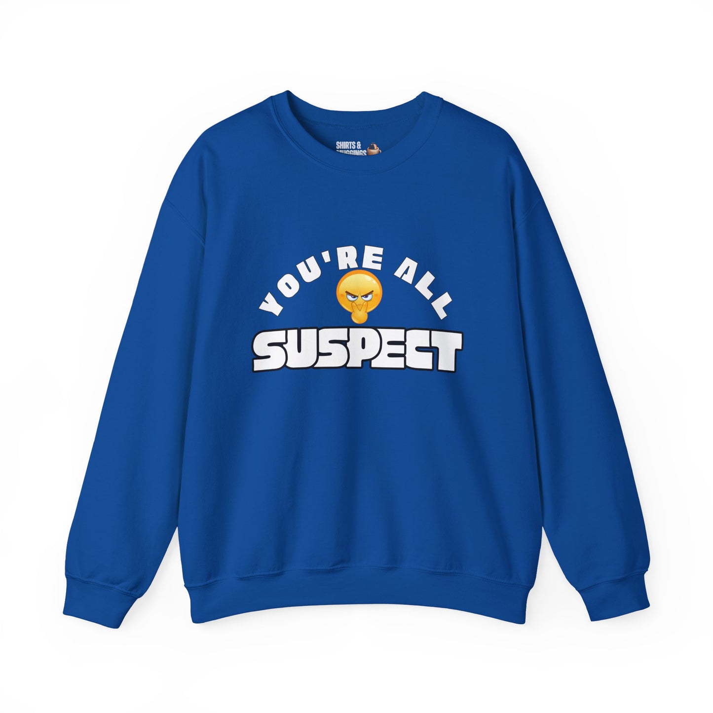 You're All Suspect Crewneck Sweatshirt | Funny Unisex Sweatshirt, Gift for Friends, Casual Wear, Perfect for Parties, Relaxed Fit