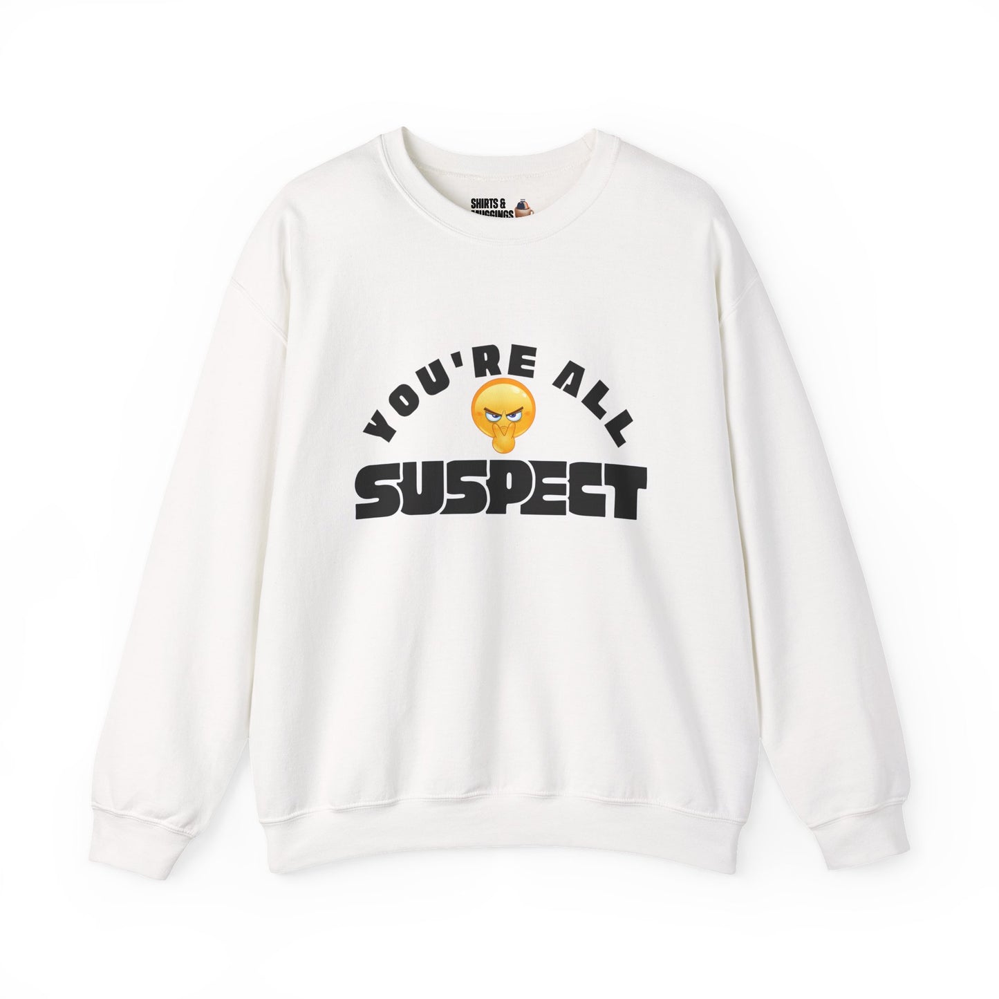 You're All Suspect Crewneck Sweatshirt | Funny Unisex Sweatshirt, Gift for Friends, Casual Wear, Perfect for Parties, Relaxed Fit