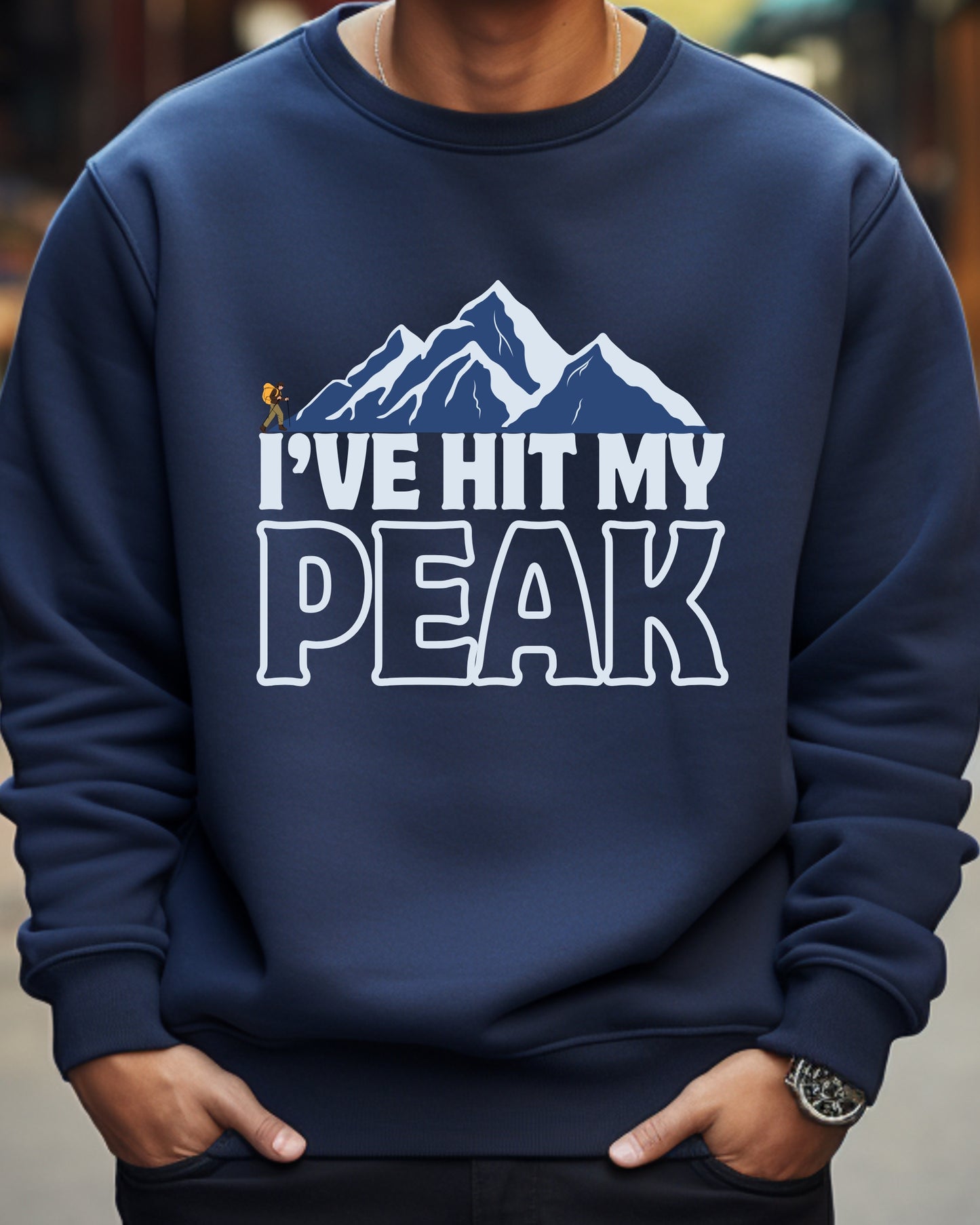 I’ve Hit My Peak Mountain Adventure Sweatshirt - Unisex, Gift for Hikers, Outdoor Enthusiasts