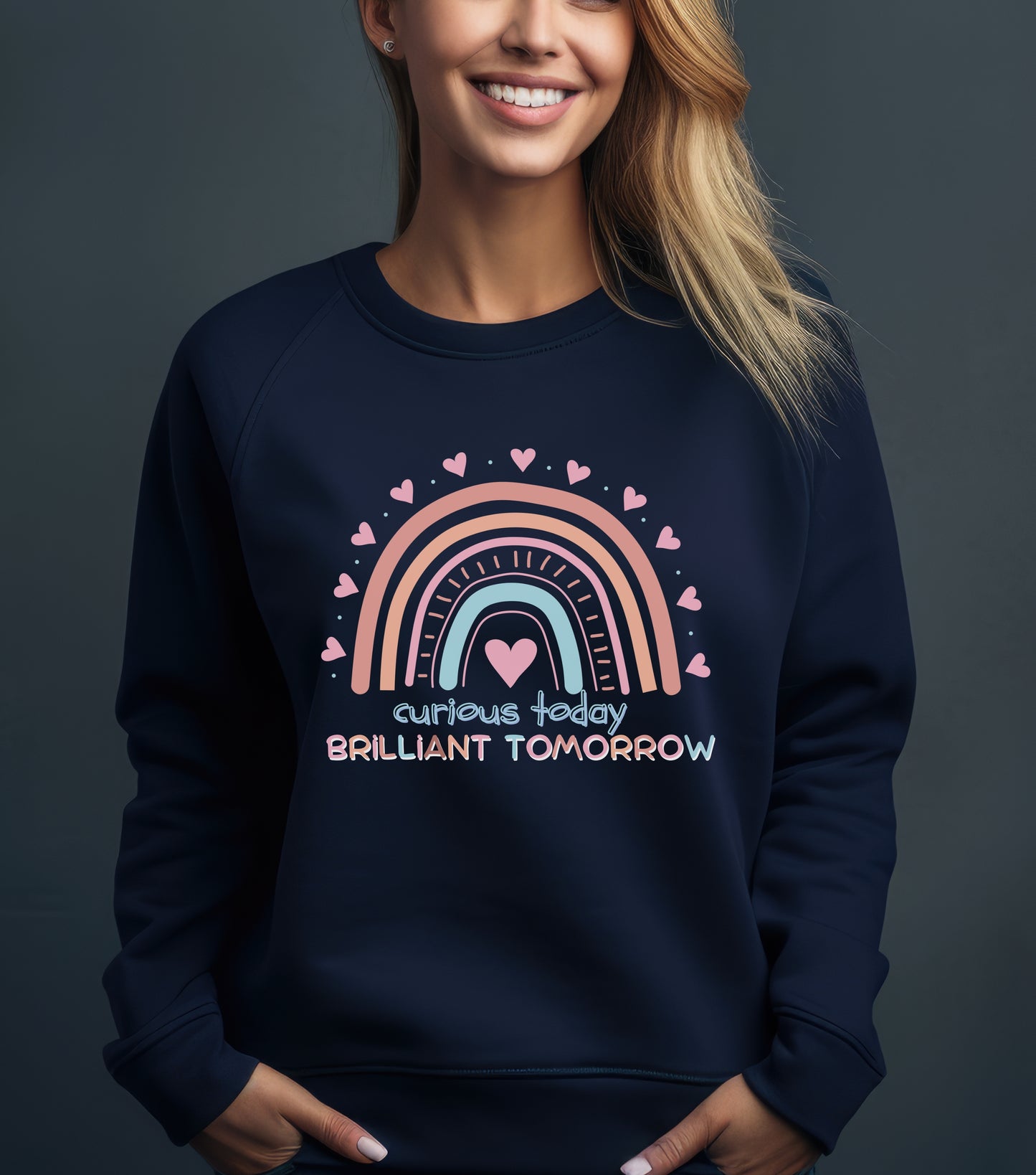Curious Today, Brilliant Tomorrow Crewneck Sweatshirt for Teachers | Gift