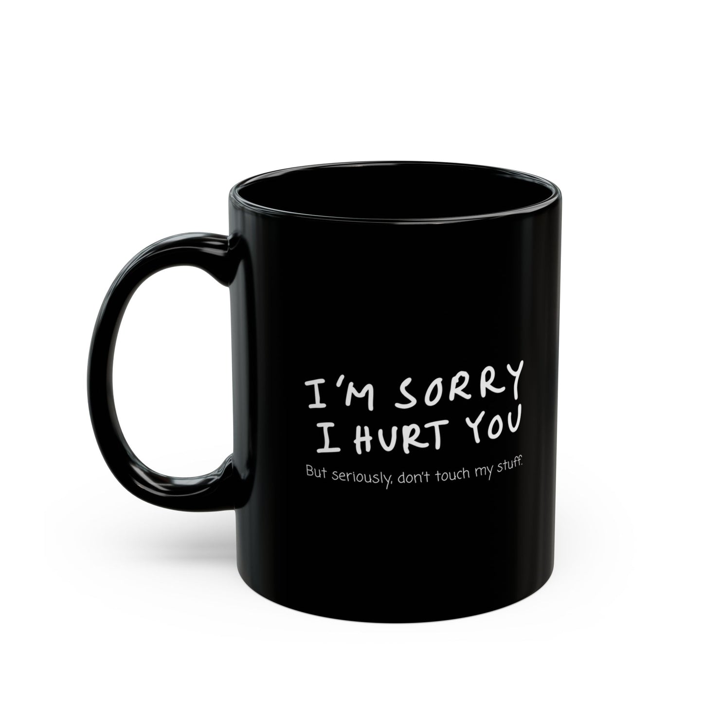 I’m sorry but don’t touch my stuff Humorous Black Mug for Coffee Lovers, Gift for Friends, Office Humor