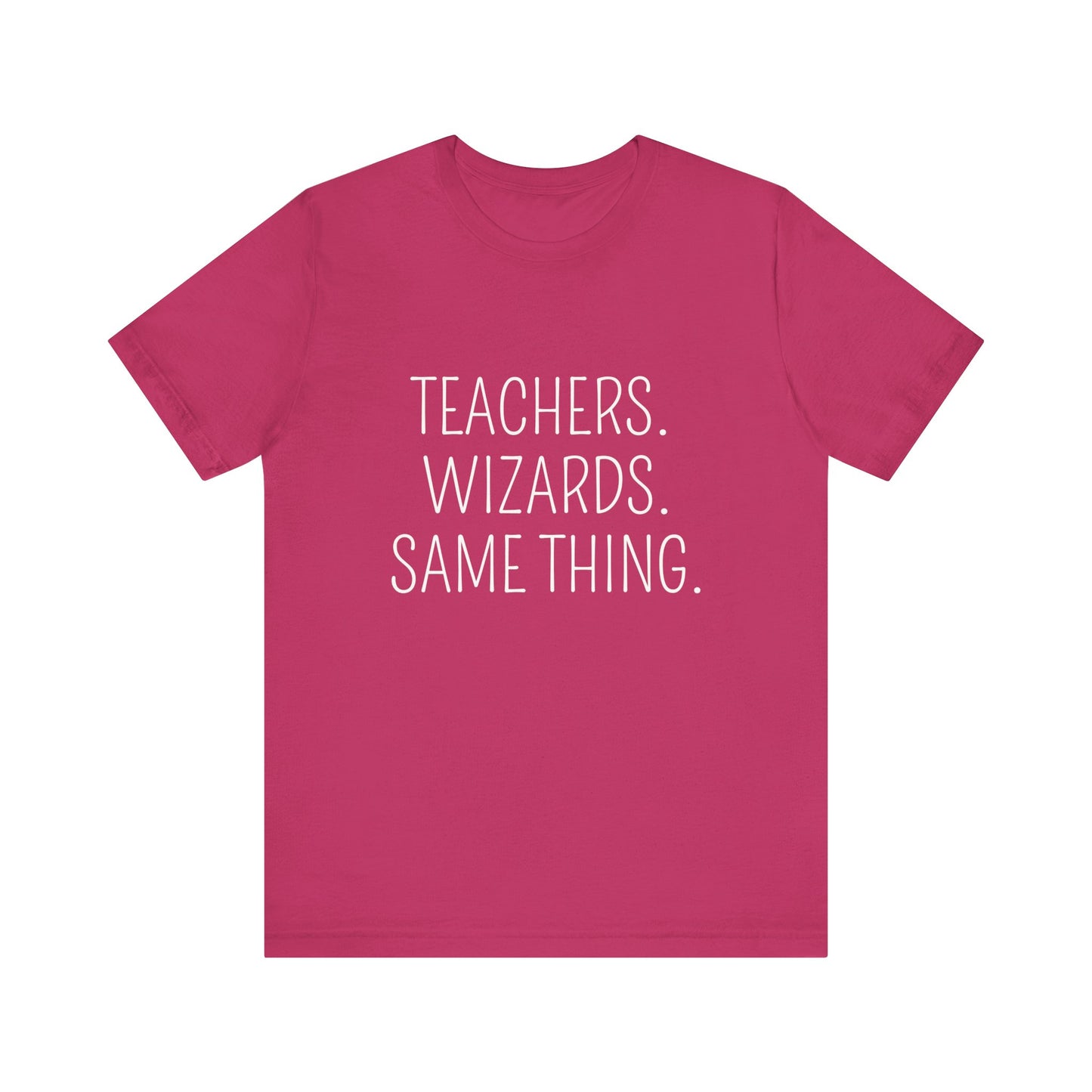 Teachers and Wizards, t-shirt for Teachers, Fun gift for educators, every day clothing