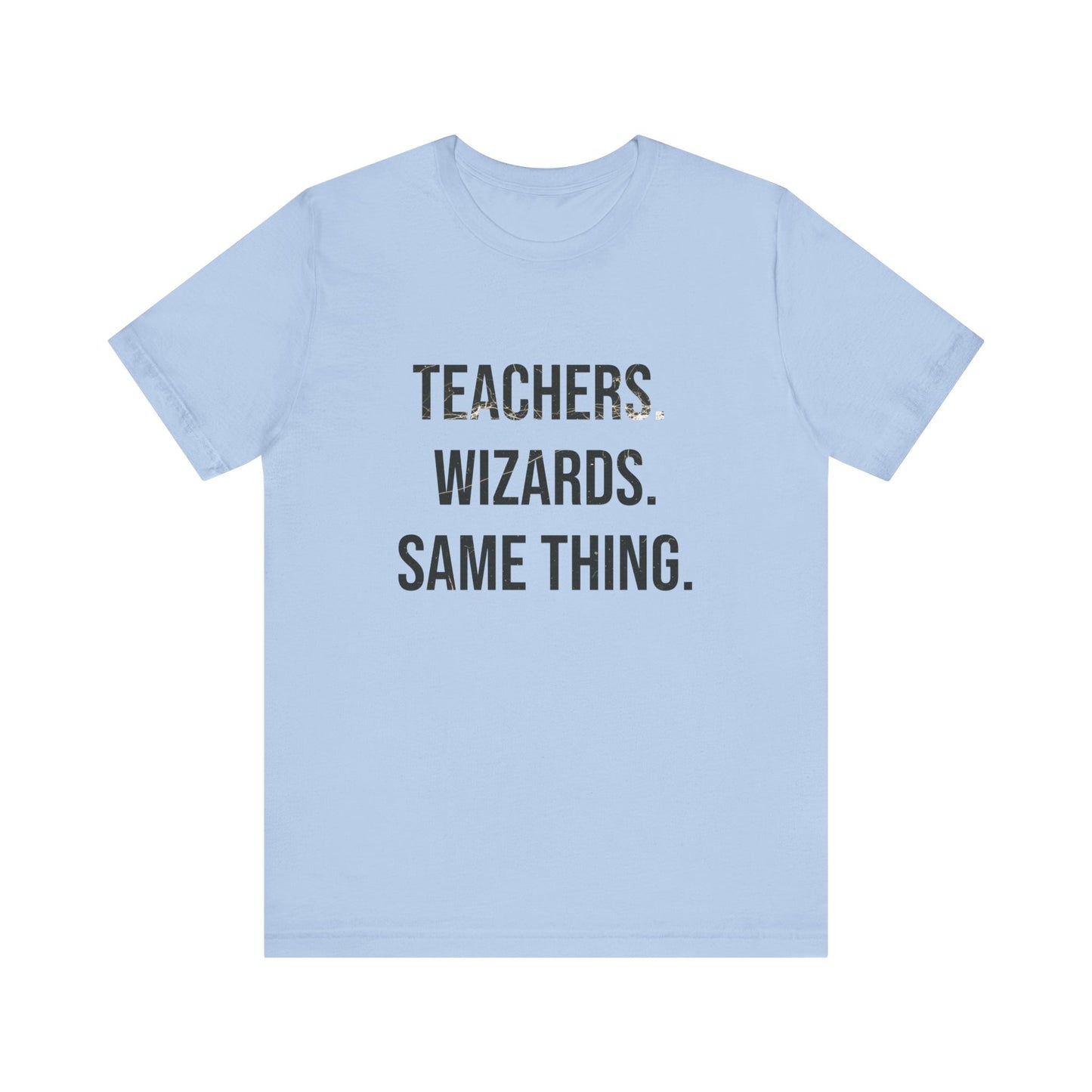 Teachers & Wizards, t-shirt for Teachers, Fun gift for educators, every day clothing
