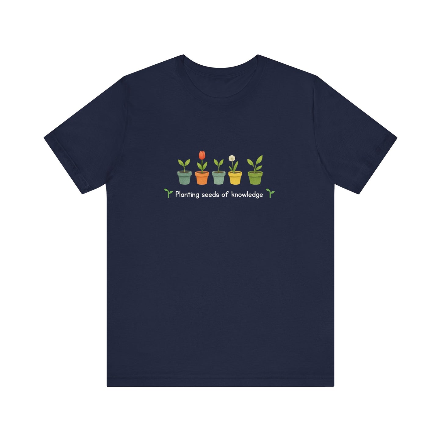 Planting Seeds of Knowledge Tee | Teacher T-Shirt, Educational Gift