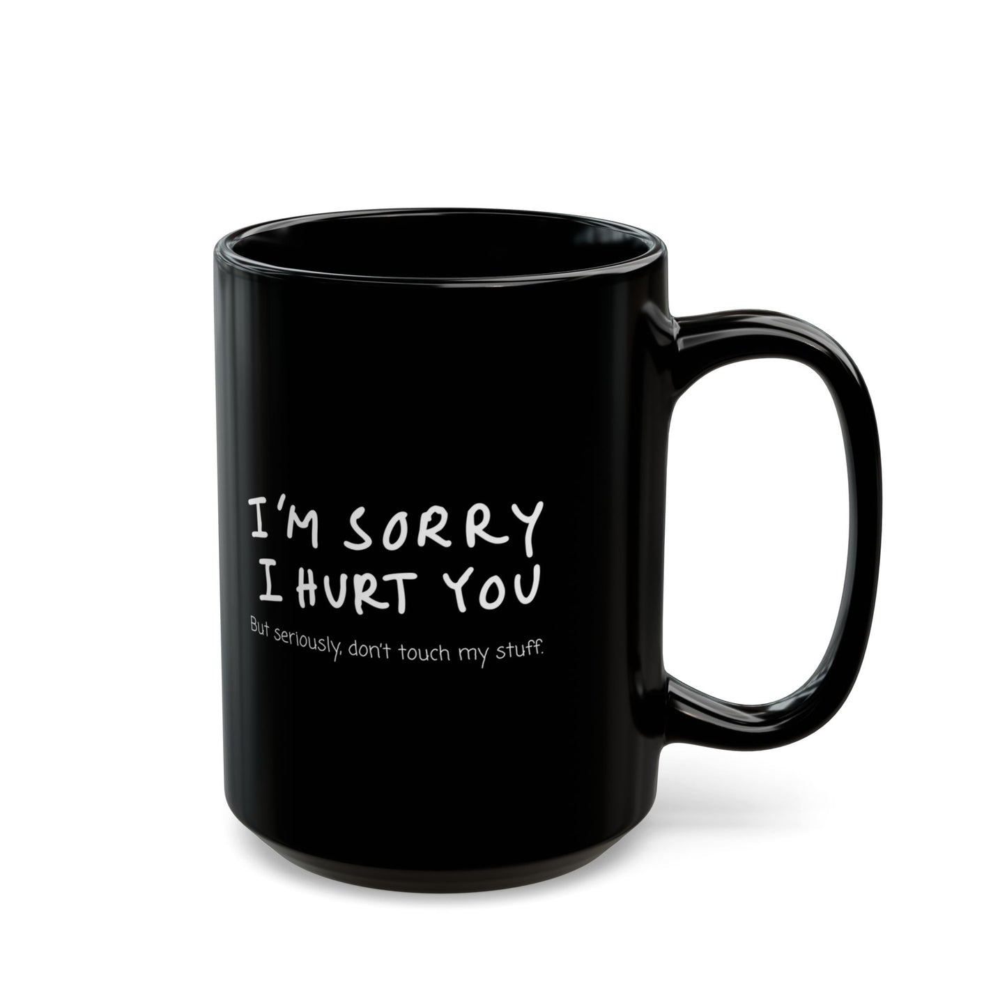 I’m sorry but don’t touch my stuff Humorous Black Mug for Coffee Lovers, Gift for Friends, Office Humor