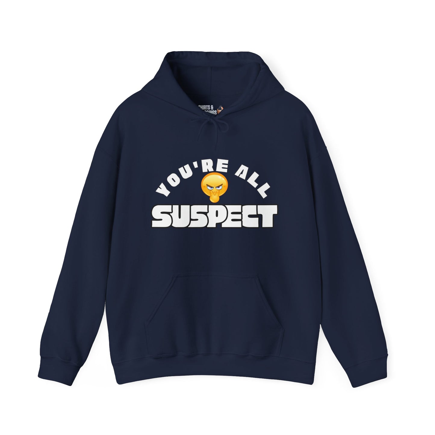 You're All Suspect Hoodie - Unisex Heavy Blend Sweatshirt, Funny Gift, Graphic Pullover, Cozy Hooded Top