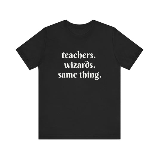 Teachers Wizards fun t-shirt for Teachers, Fun gift for educators, every day clothing