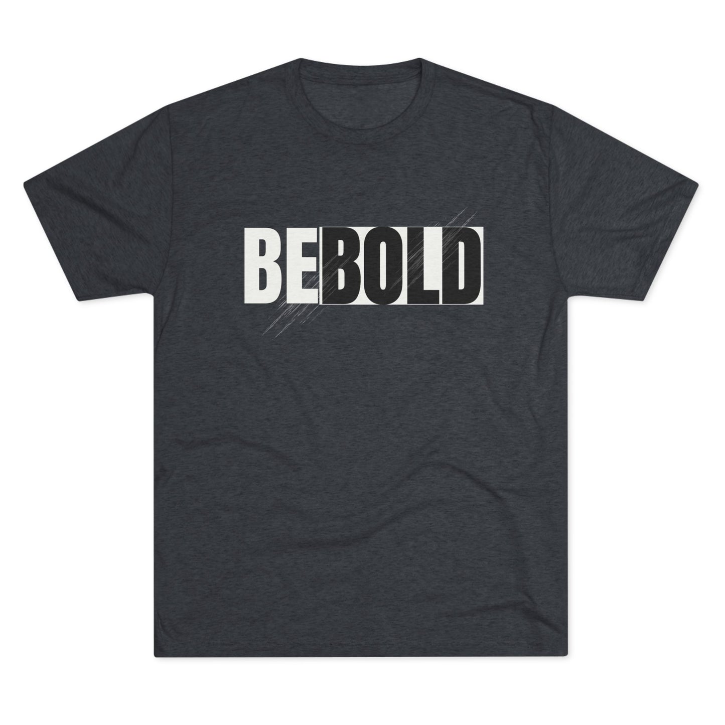 Be Bold Unisex Tee - Empowering Gym T-Shirt, Motivation