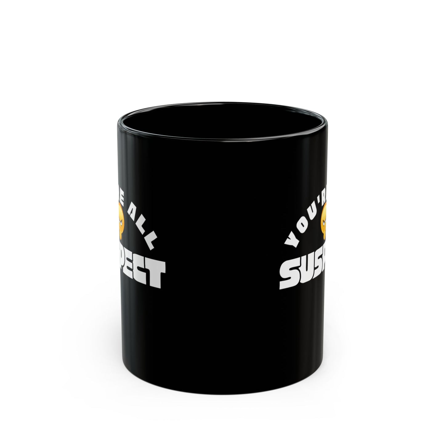 You’re All Suspect Coffee Mug with Fun Design, 11 oz, 15 oz, Gift for Friends, Humor Mug