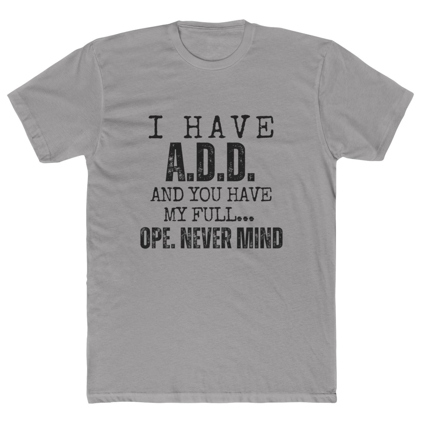 ADD Full Attention, Unisex Cotton Crew Shirt
