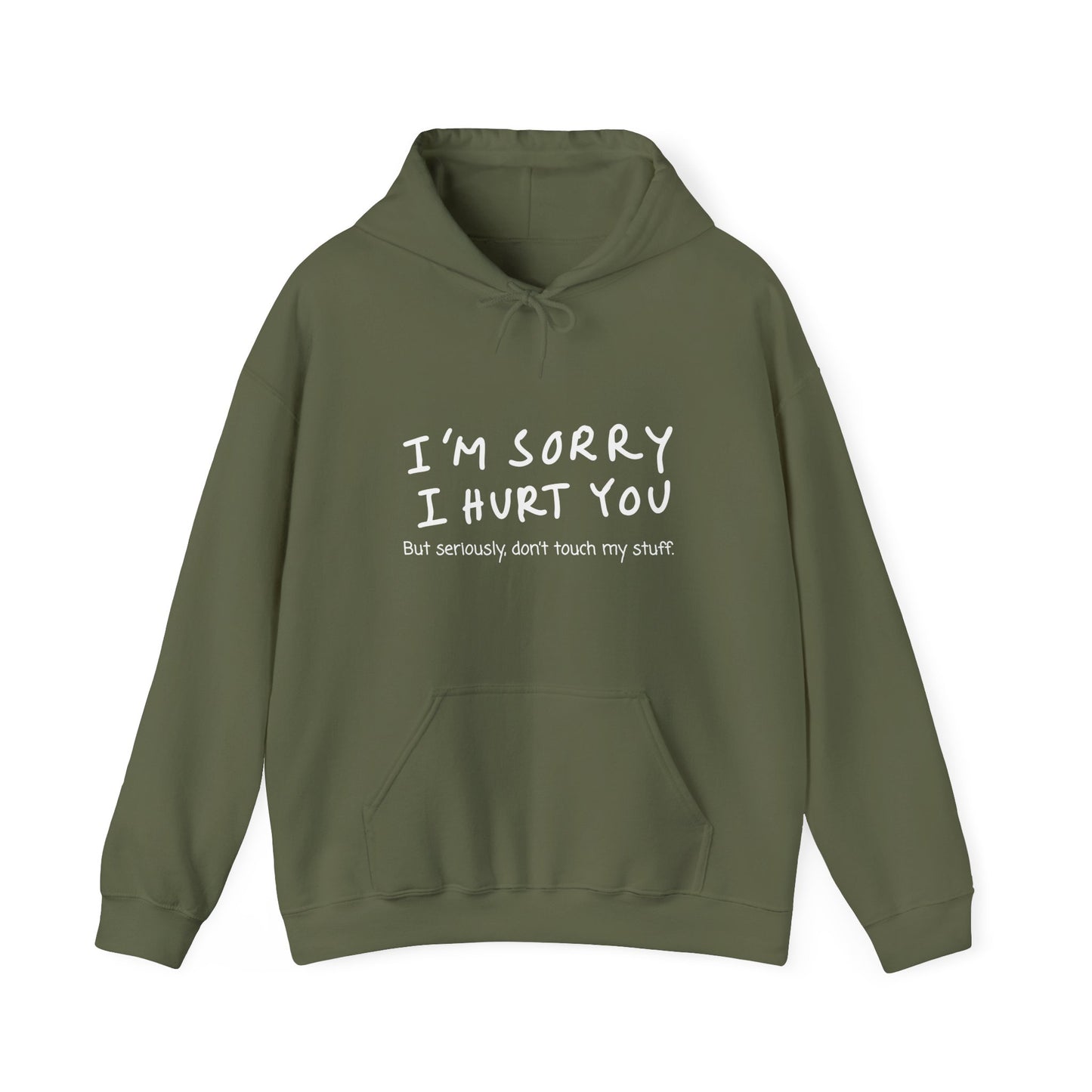 I'm Sorry but don’t touch my stuff Hoodie, Funny Hoodie Sweatshirt, Gift for friends