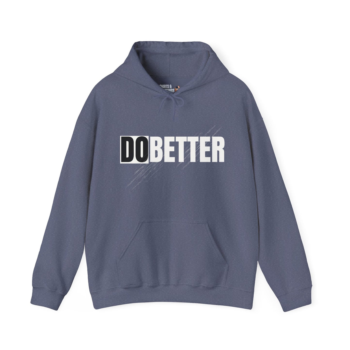 Do Better Hoodie — Motivational Graphic Hooded Sweatshirt