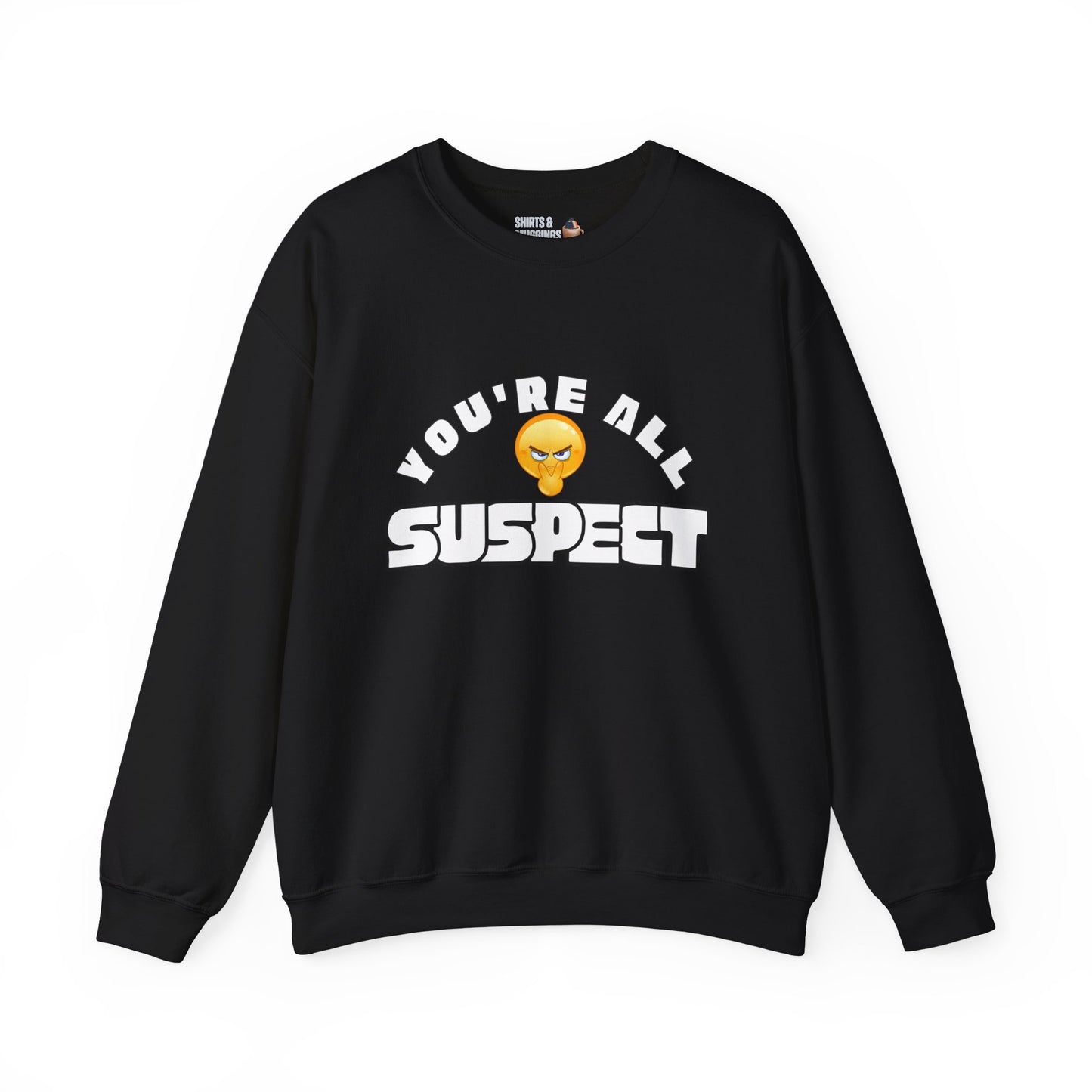 You're All Suspect Crewneck Sweatshirt | Funny Unisex Sweatshirt, Gift for Friends, Casual Wear, Perfect for Parties, Relaxed Fit