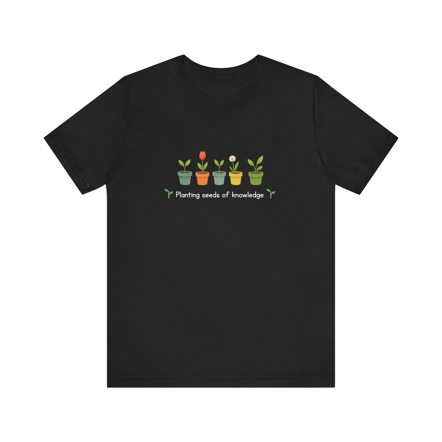 Planting Seeds of Knowledge Tee | Teacher T-Shirt, Educational Gift