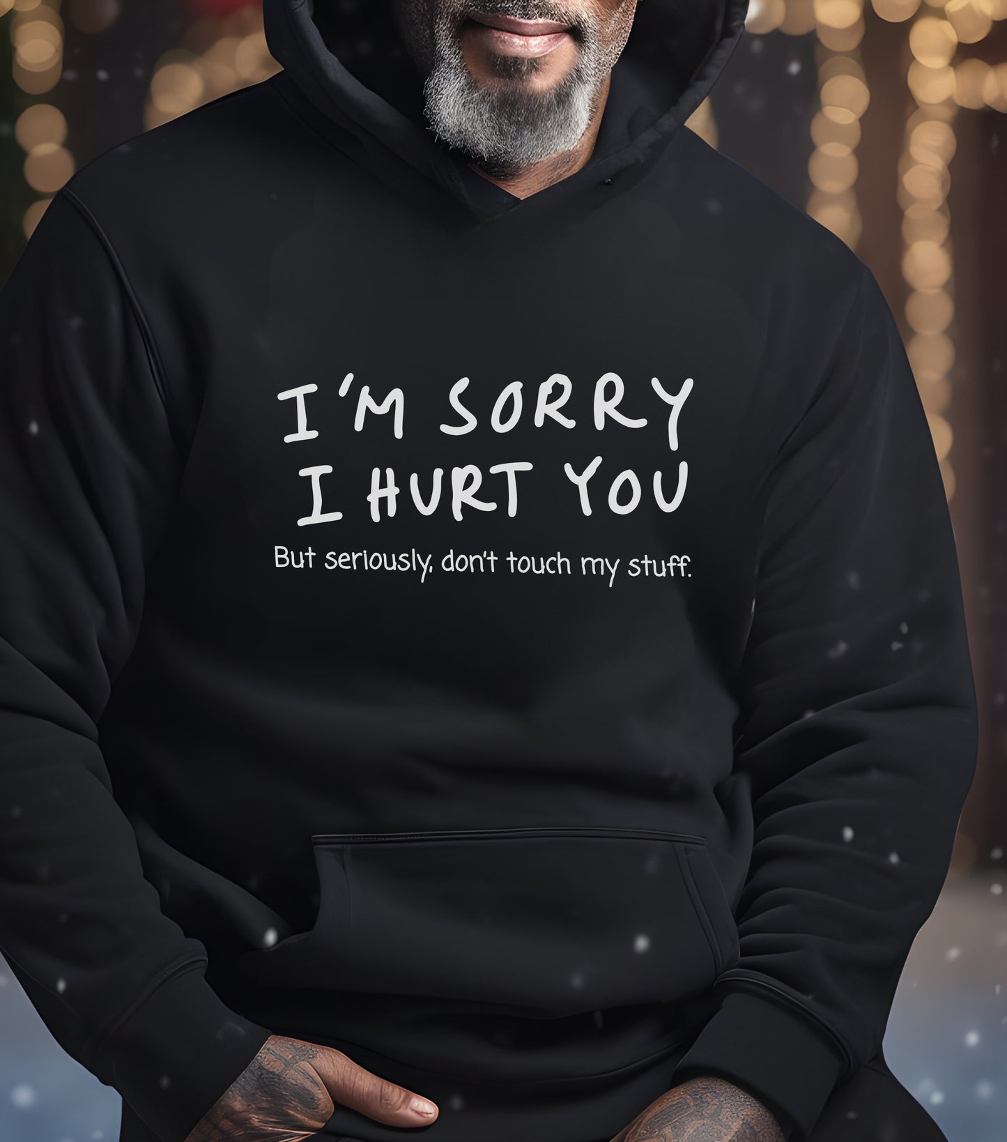 I'm Sorry but don’t touch my stuff Hoodie, Funny Hoodie Sweatshirt, Gift for friends