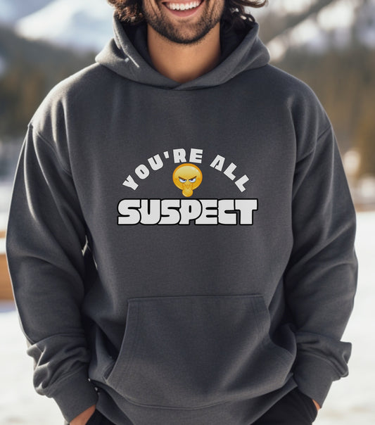 You're All Suspect Hoodie - Unisex Heavy Blend Sweatshirt, Funny Gift, Graphic Pullover, Cozy Hooded Top