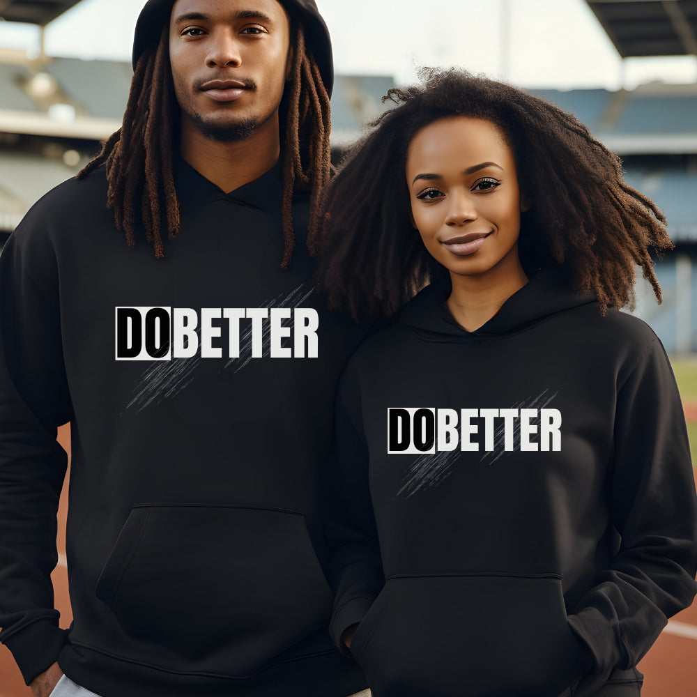Do Better Hoodie — Motivational Graphic Hooded Sweatshirt