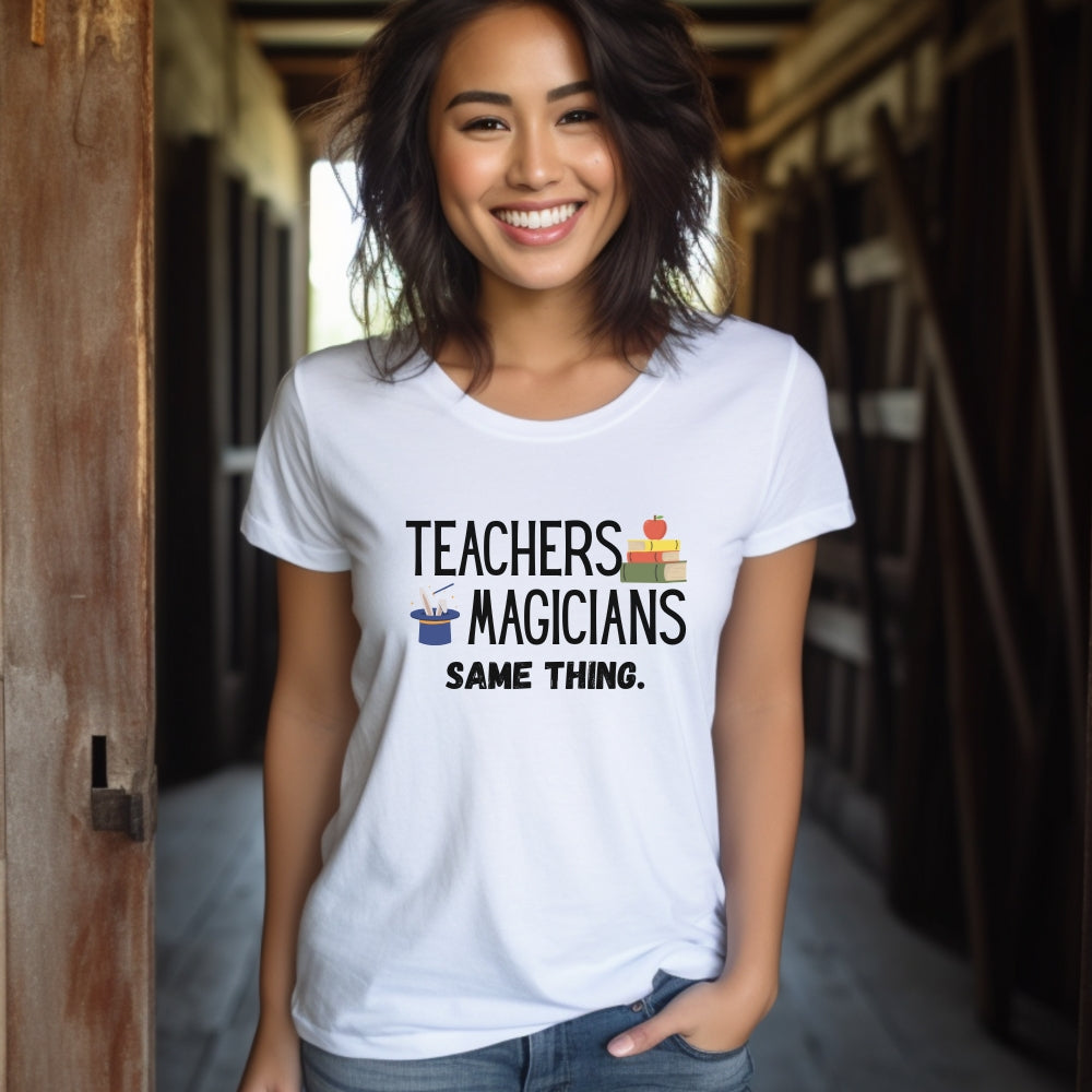 Teachers, Magicians — Funny Teacher T-Shirt | Gift for Educators