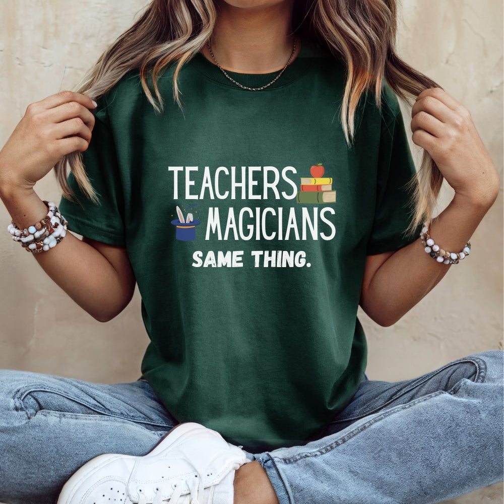 Teachers, Magicians — Funny Teacher T-Shirt | Gift for Educators