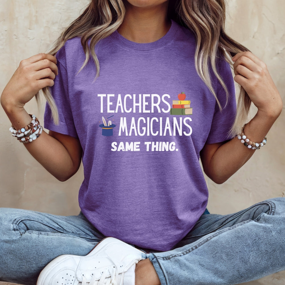 Teachers, Magicians — Funny Teacher T-Shirt | Gift for Educators