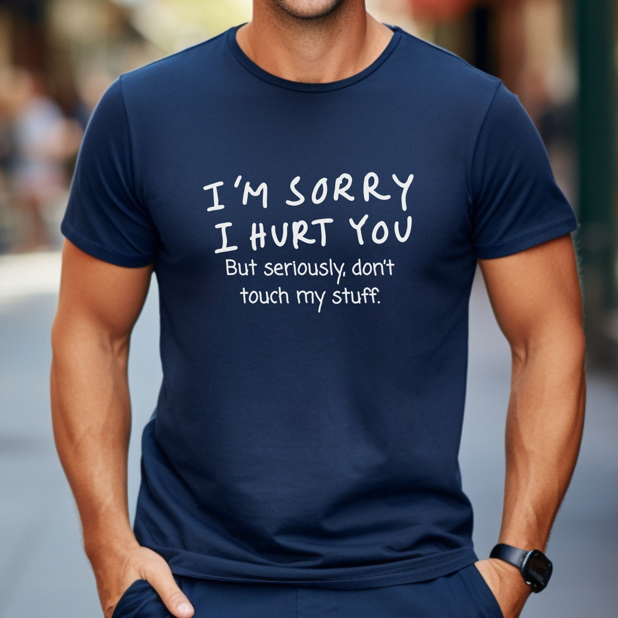 I’m sorry but don’t touch my stuff Unisex T-Shirt, Funny Gift for Friends