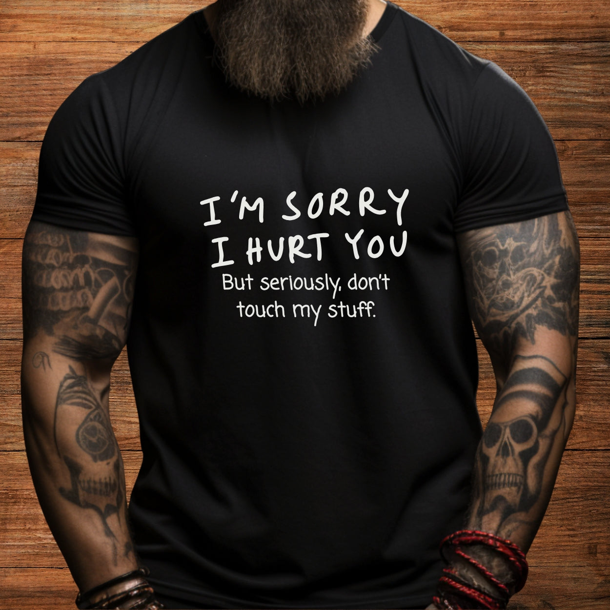 I’m sorry but don’t touch my stuff Unisex T-Shirt, Funny Gift for Friends