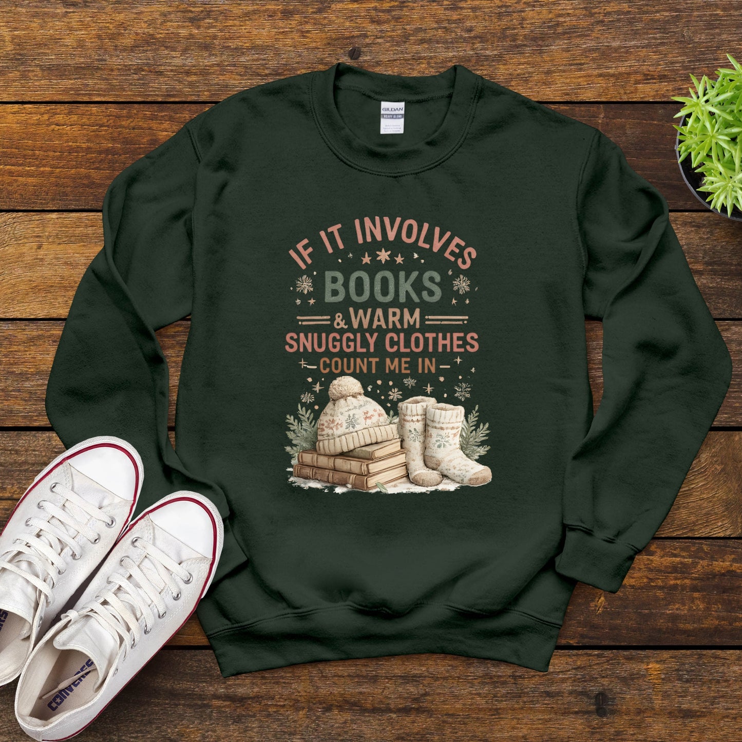 Cozy Reading Sweatshirt — "If It Involves Books & Warm Snuggly Clothes, Count Me In"