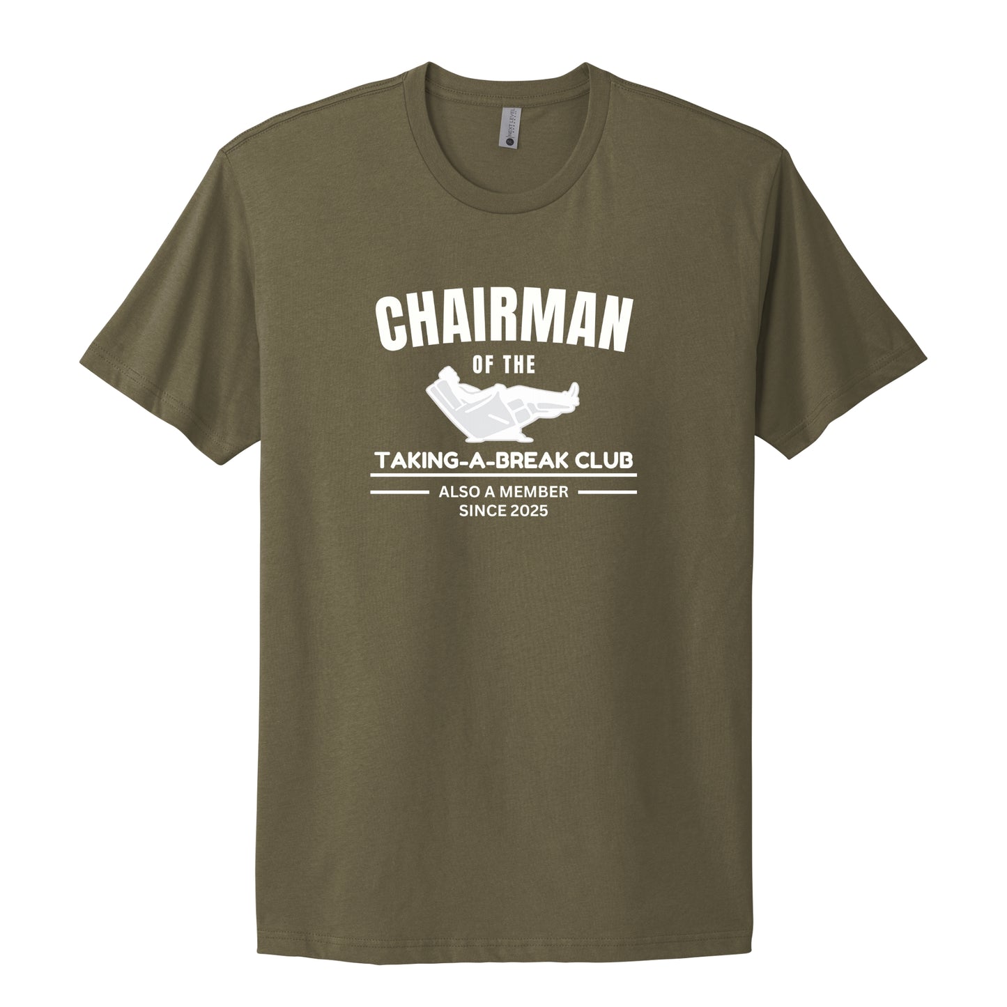 Chairman of the Taking-A-Break Club T-Shirt | Funny Club Tee