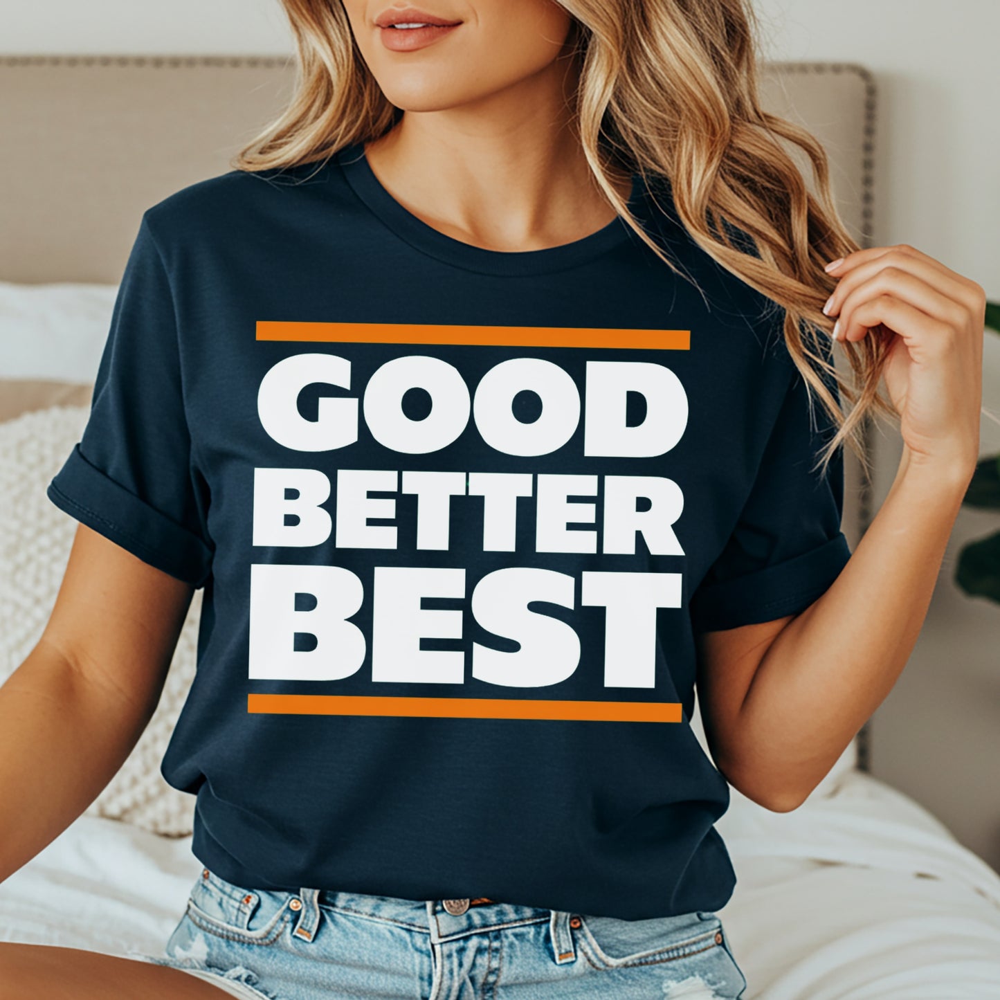 GOOD BETTER BEST T-shirt Chicago Bears fans quote Game Day gift tee