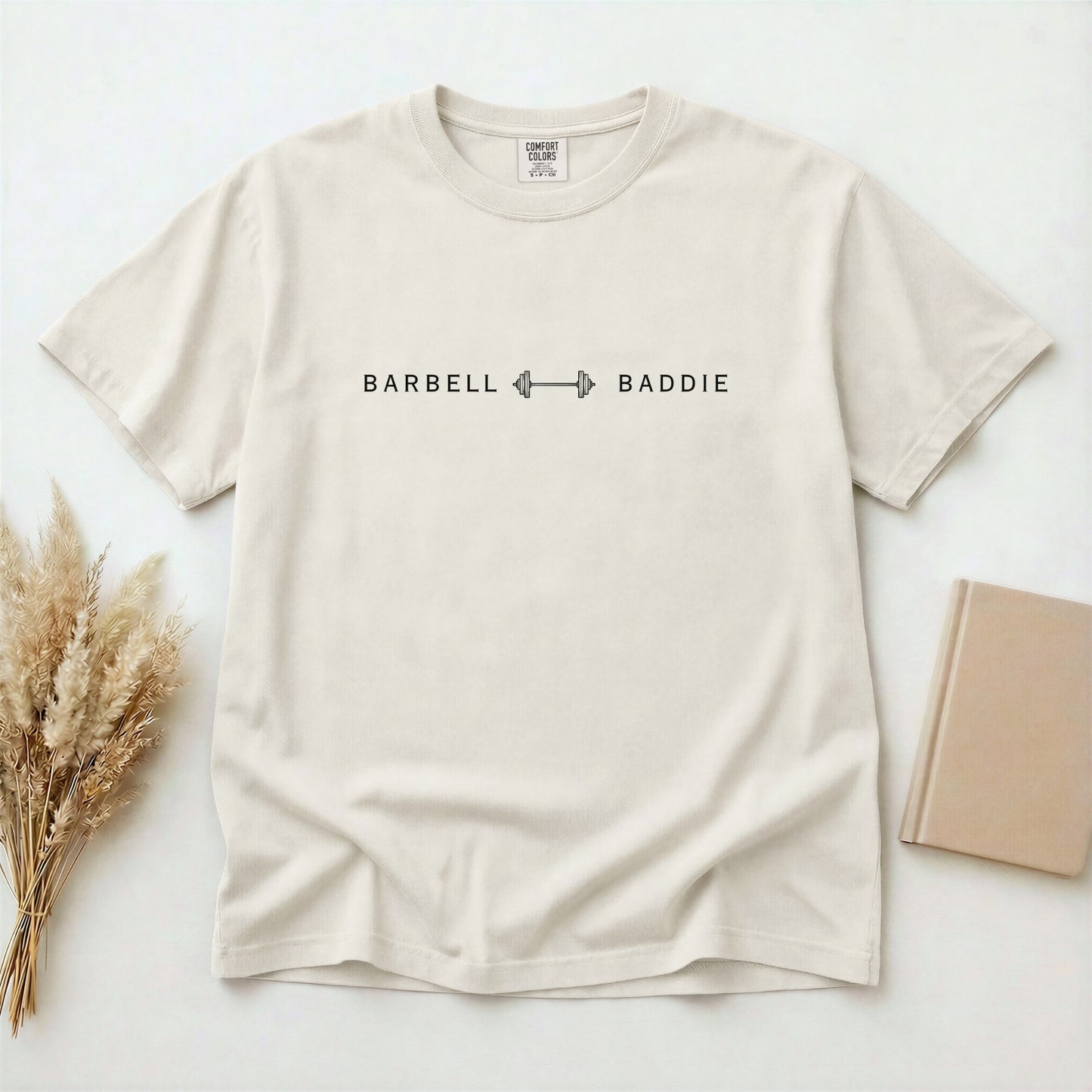 Barbell Baddie T-Shirt — Minimal Gym Fitness Tee