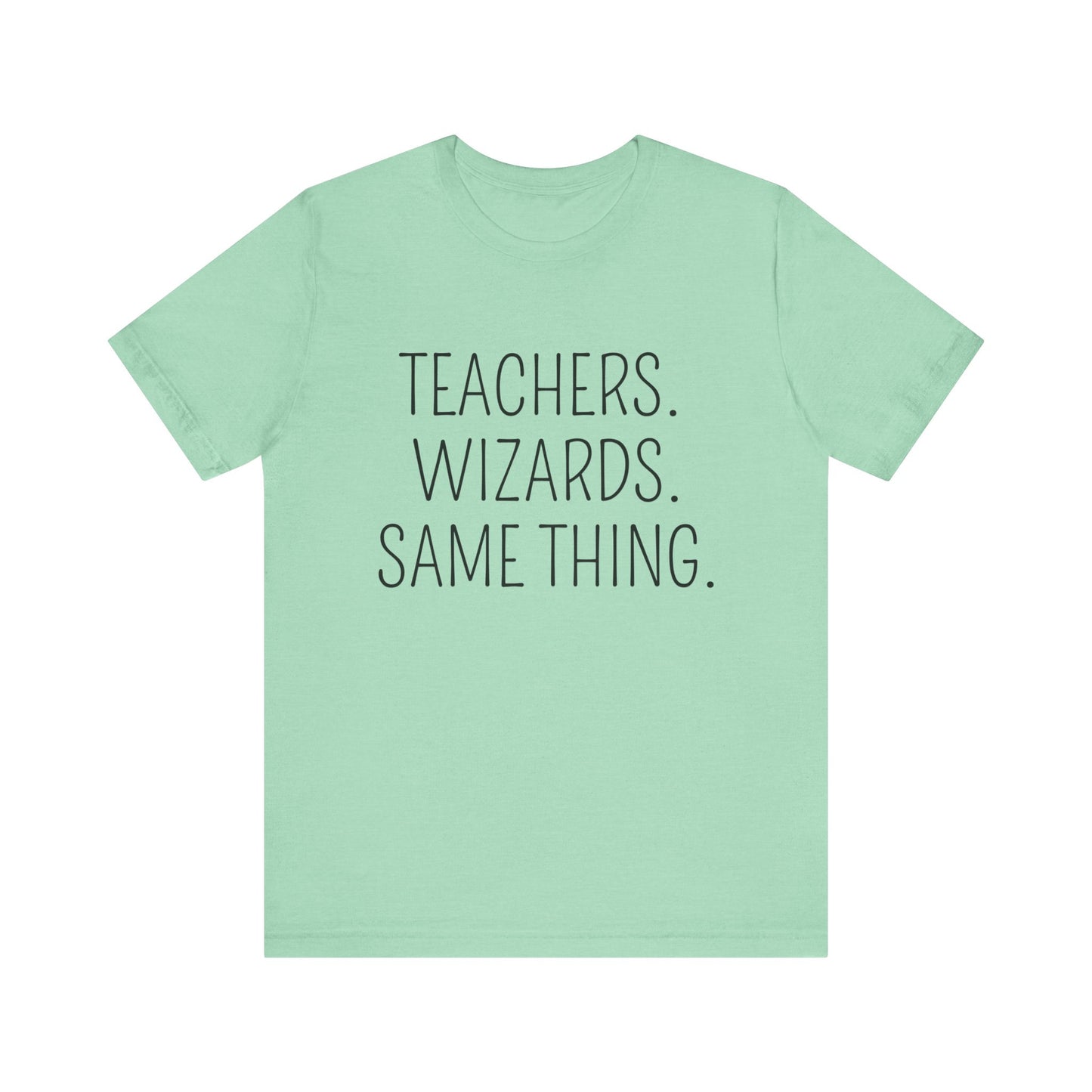 Teachers Wizards tall font t-shirt for Teachers, Fun gift for educators, every day clothing