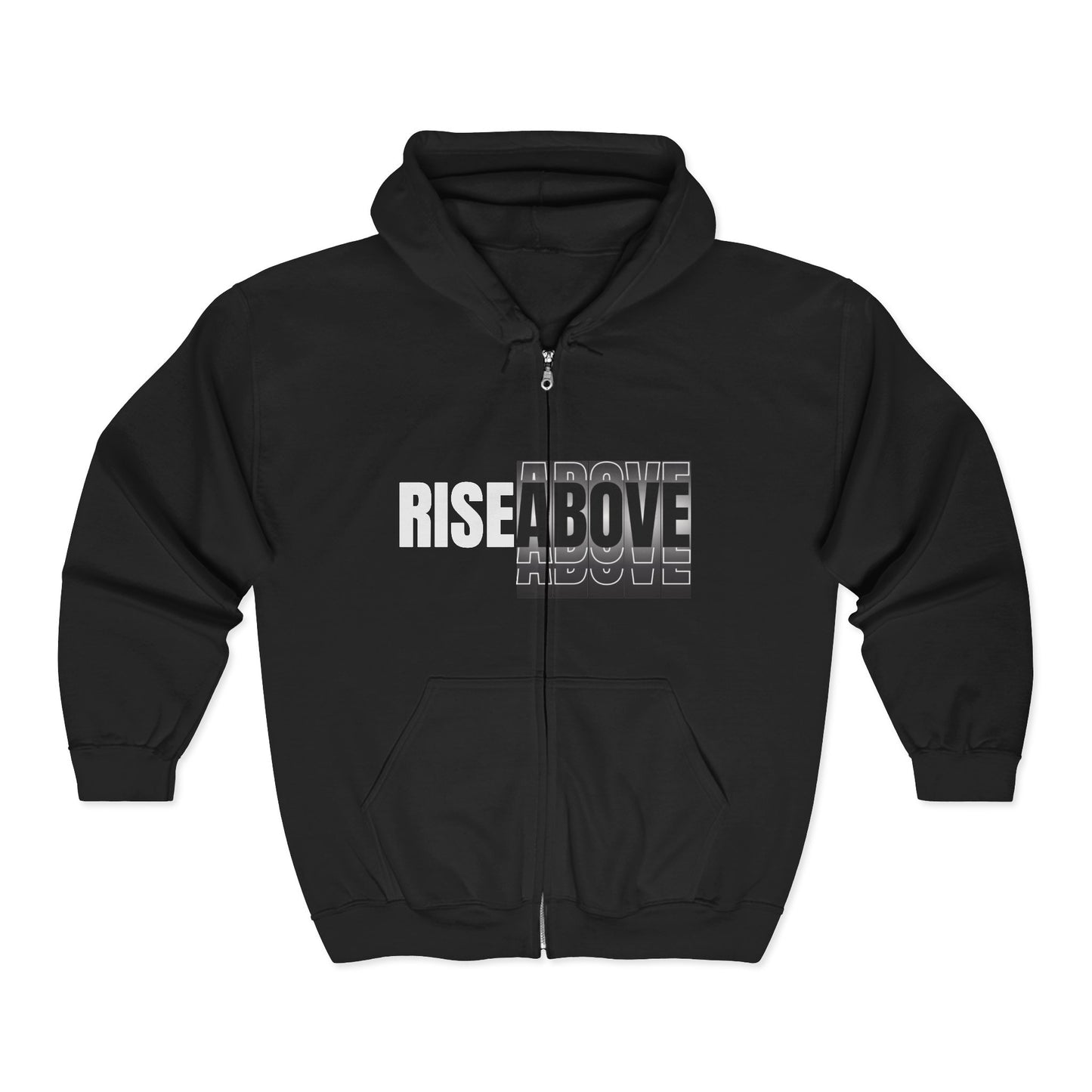 Rise Above Full Zip Hoodie - Unisex, Inspirational Gift, Everyday Wear, Motivational Apparel, Cozy Layering Piece