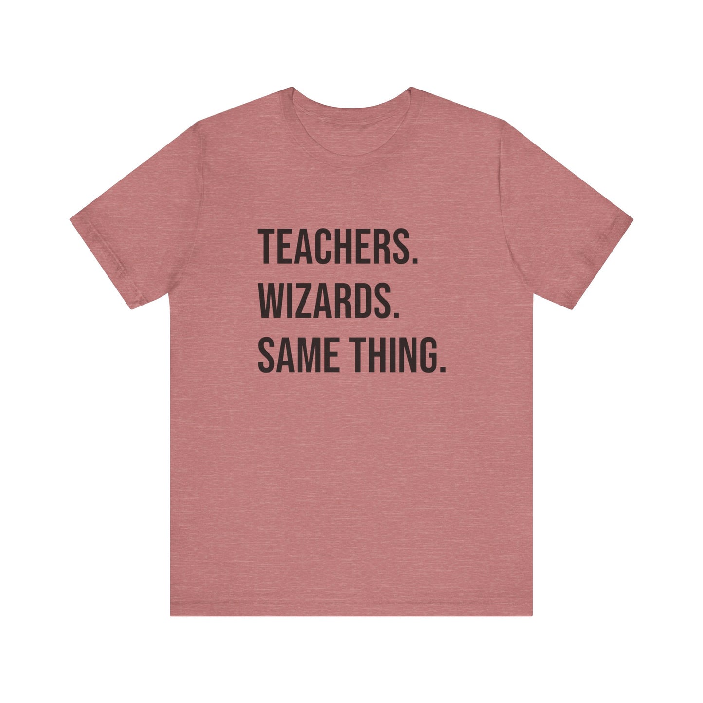Teachers Wizards tee, t-shirt for Teachers, Fun gift for educators, every day clothing