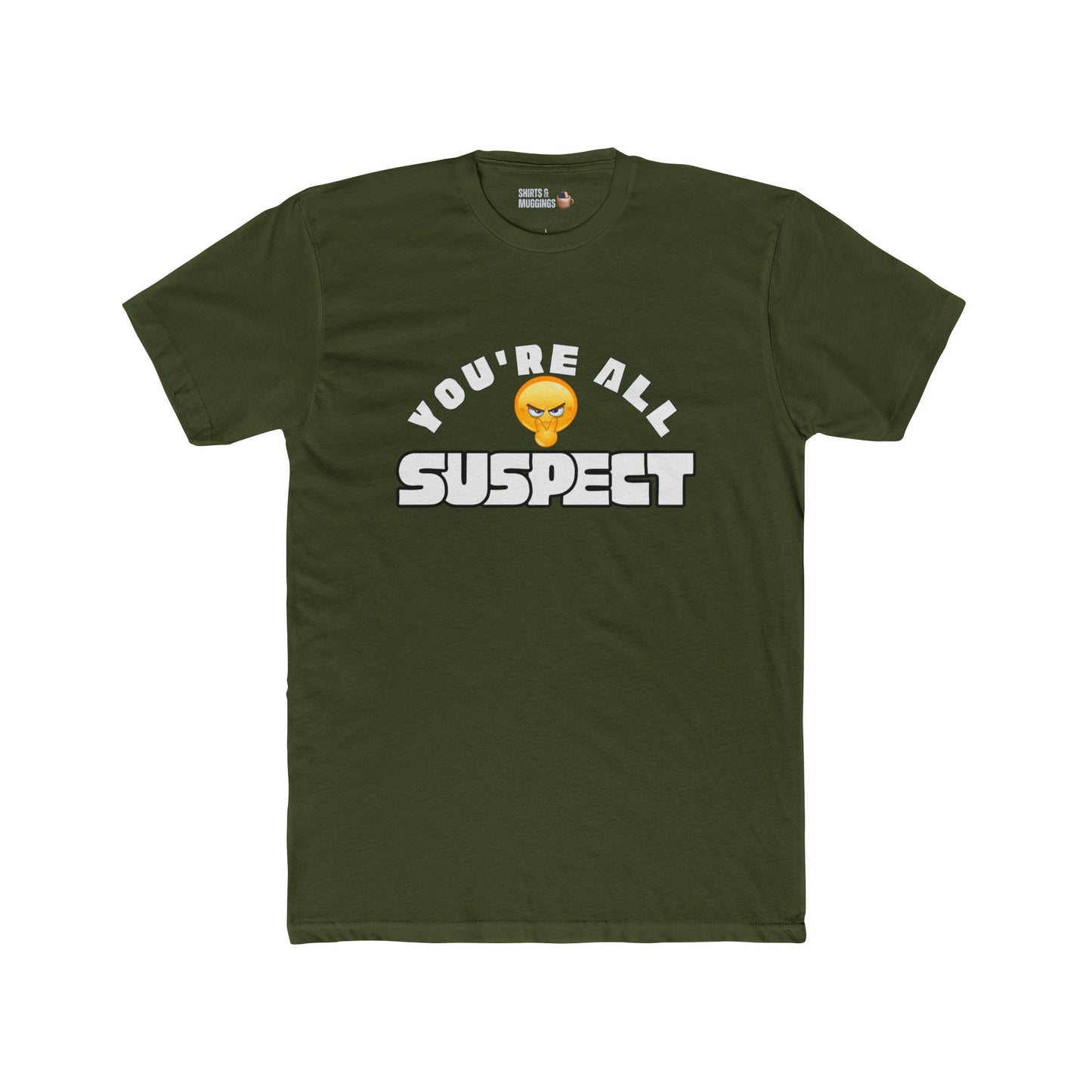 You're All Suspect Funny Unisex Cotton Crew Tee, Gift for Friends, Party, Humorous T-Shirt
