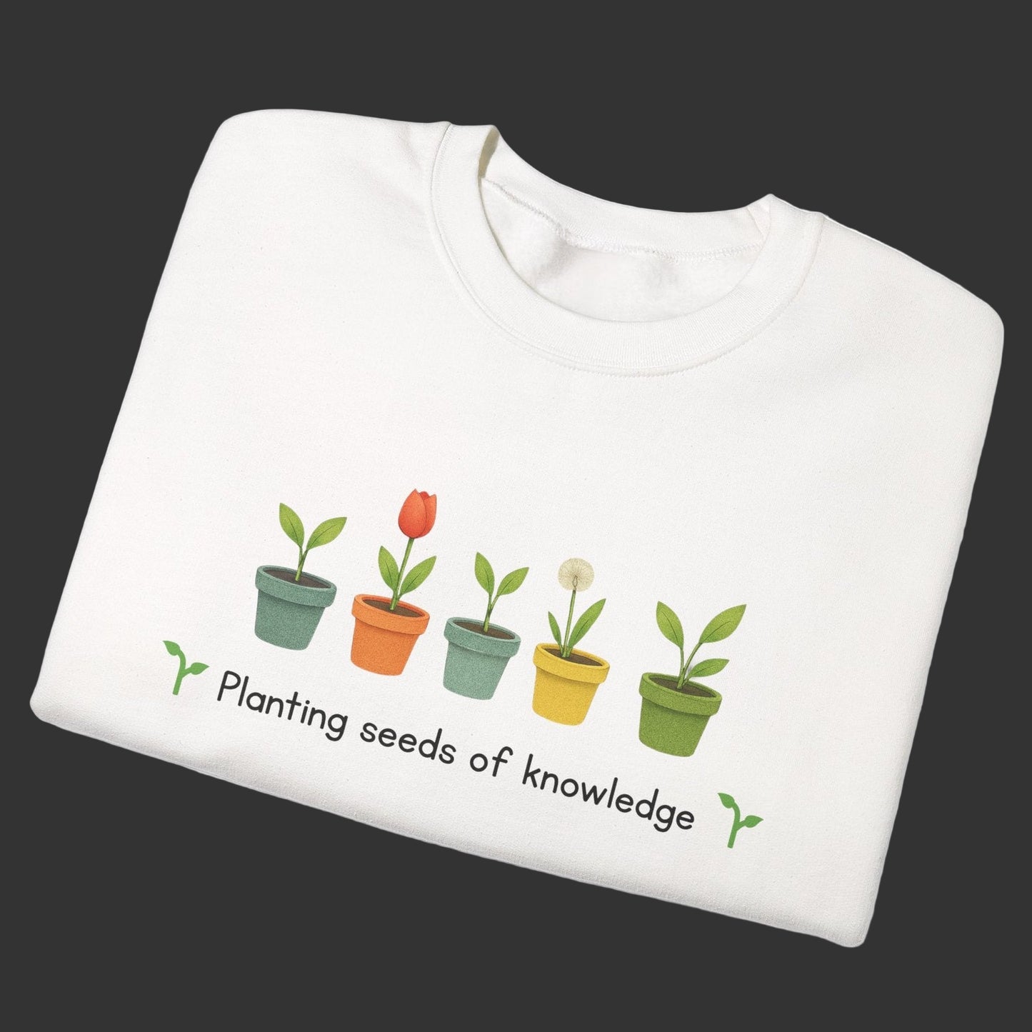 Planting Seeds of Knowledge Crewneck Sweatshirt, Unisex Plant Sweatshirt, Gardening Gift, Eco-Friendly Fashion, Education Inspired Apparel