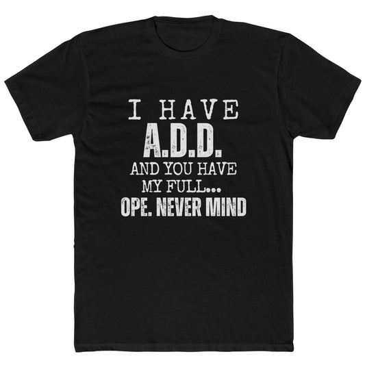 ADD Full Attention, Unisex Cotton Crew Shirt