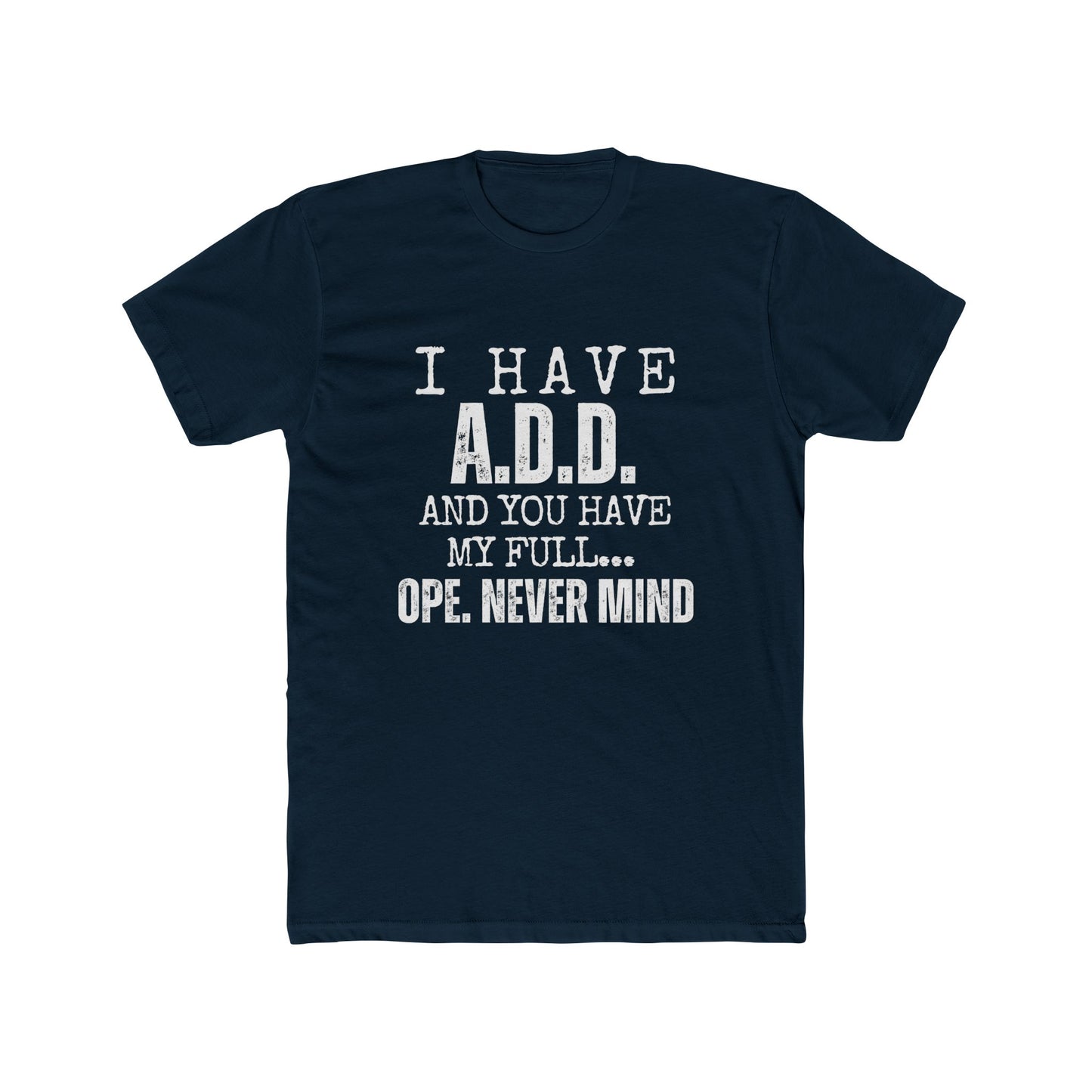 ADD Full Attention, Unisex Cotton Crew Shirt