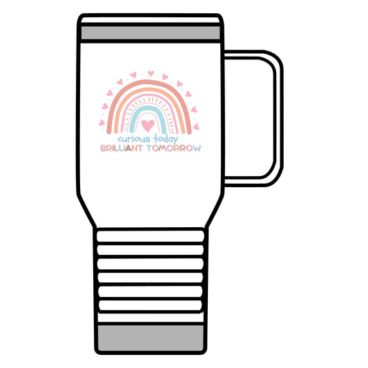 Curious Today Brilliant Tomorrow 20 oz Travel Mug for Teachers