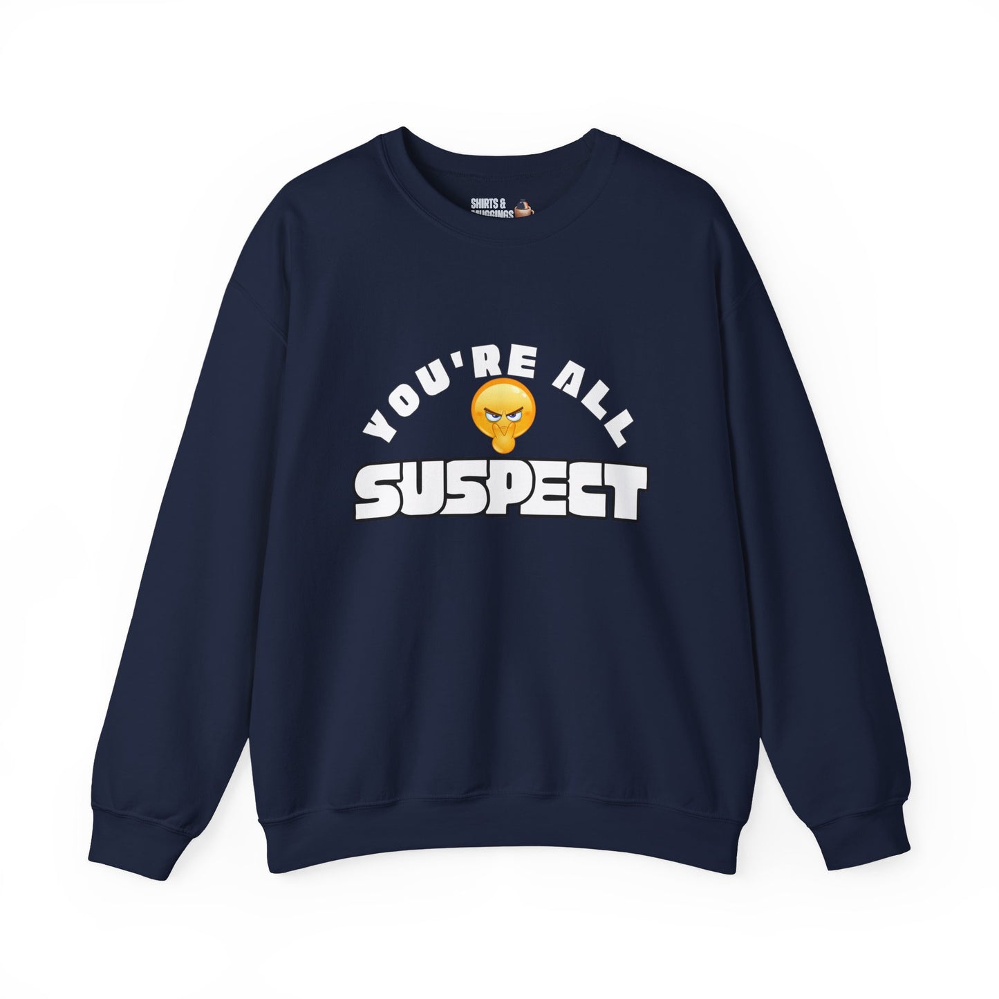 You're All Suspect Crewneck Sweatshirt | Funny Unisex Sweatshirt, Gift for Friends, Casual Wear, Perfect for Parties, Relaxed Fit