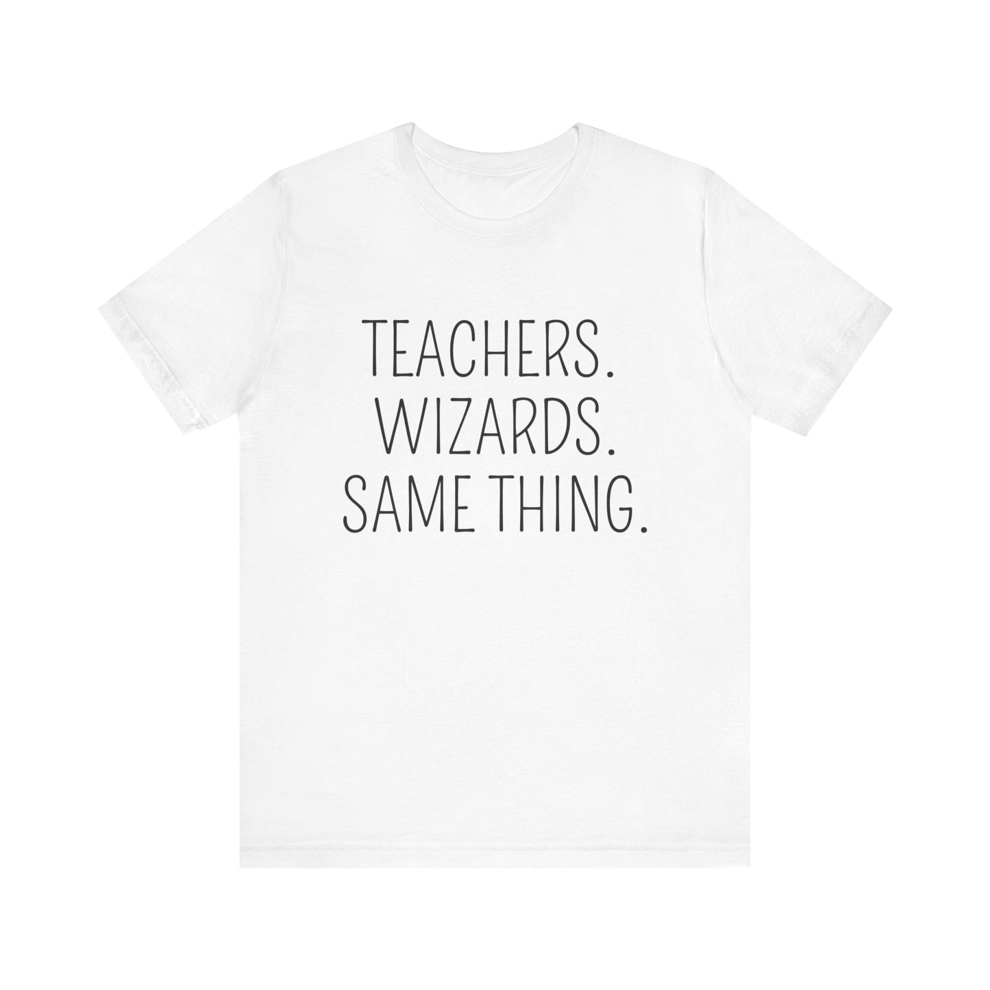 Teachers Wizards tall font t-shirt for Teachers, Fun gift for educators, every day clothing