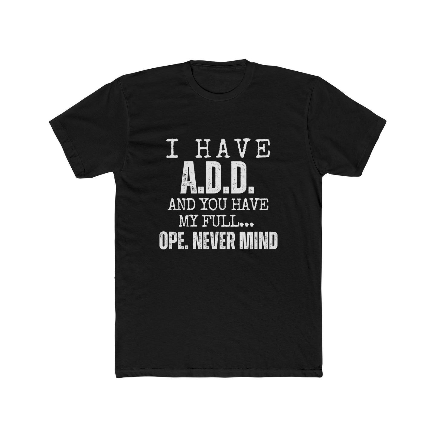 ADD Full Attention, Unisex Cotton Crew Shirt