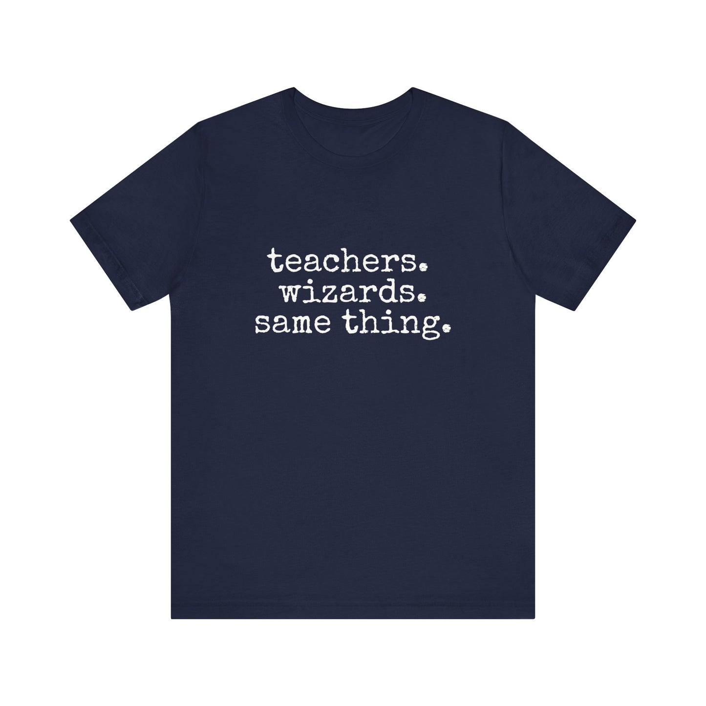 Teachers Wizards funny t-shirt for Teachers, Fun gift for educators, every day clothing