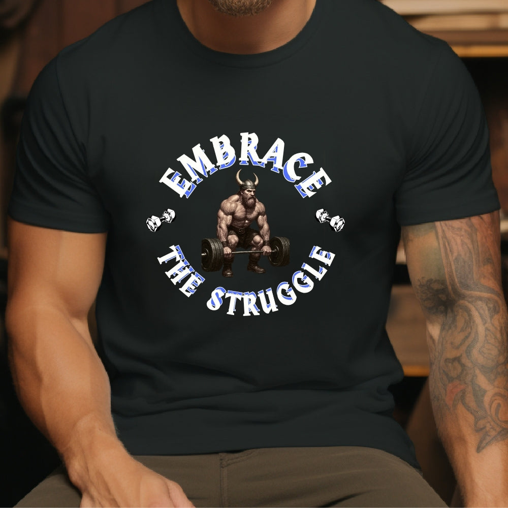 Embrace the Struggle, Viking Weights Tee, Gym T-shirt